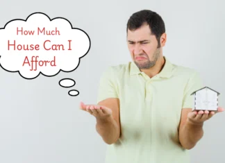 How Much House Can I Afford