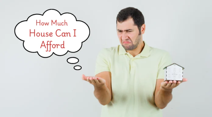 How Much House Can I Afford