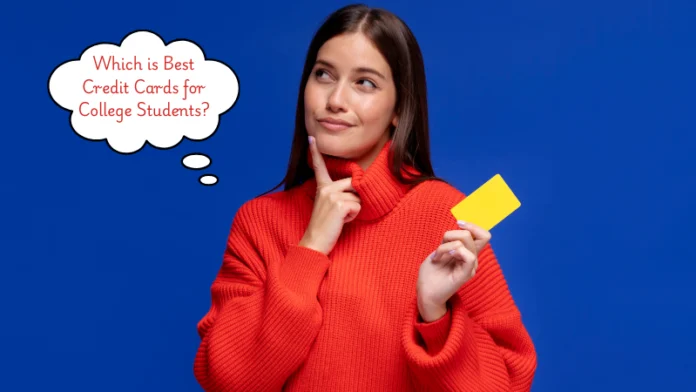 Which is Best Credit Cards for College Students?