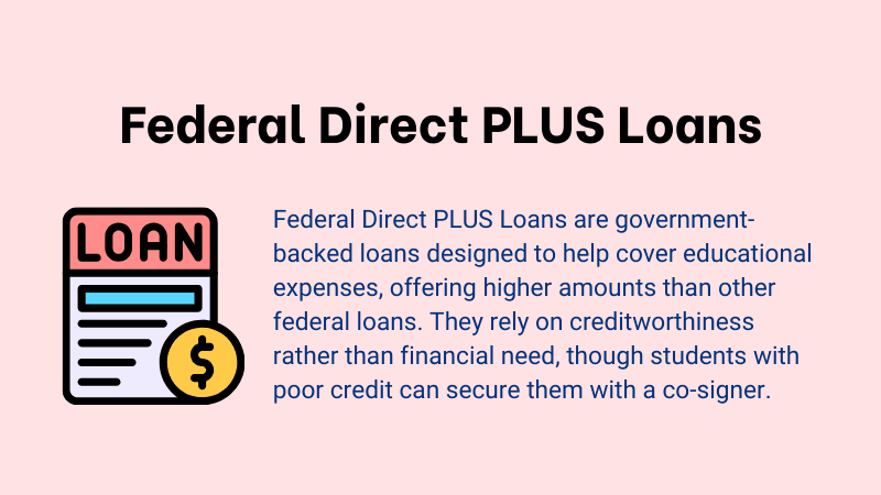 What are Direct PLUS loans?