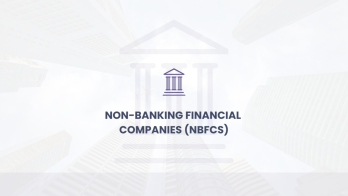 What is Non-Banking Financial Companies (NBFCs)